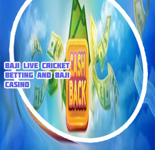 Baji bet casino cashback