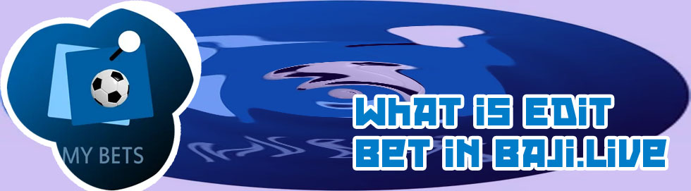 How to edit betslip on baji bet